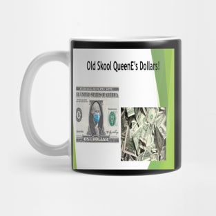 Old Skool QueenE's Dollars Mug